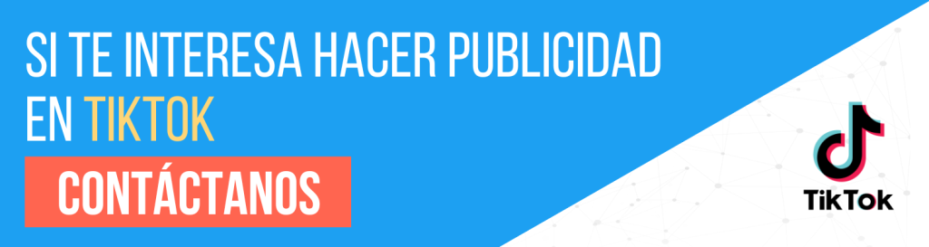 Si te interesa hacer publicidad en TikTok, contáctanos